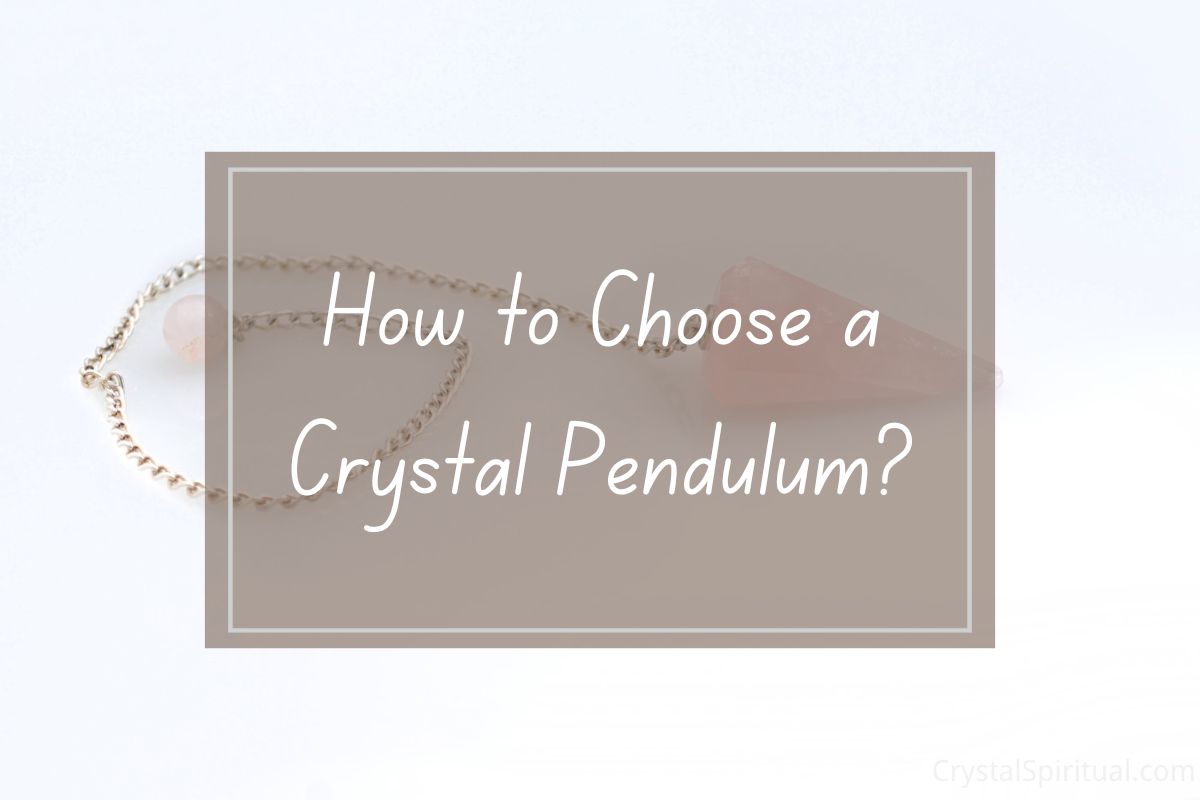 Pink crystal pendulum on chain; how to choose a crystal pendulum.
