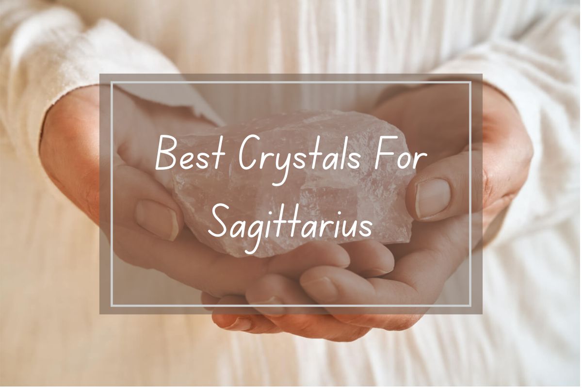 Hands holding a rose quartz crystal, text overlay reads "Best Crystals For Sagittarius".