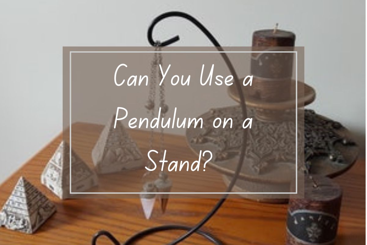 Pendulum on stand, question. spiritual tools.