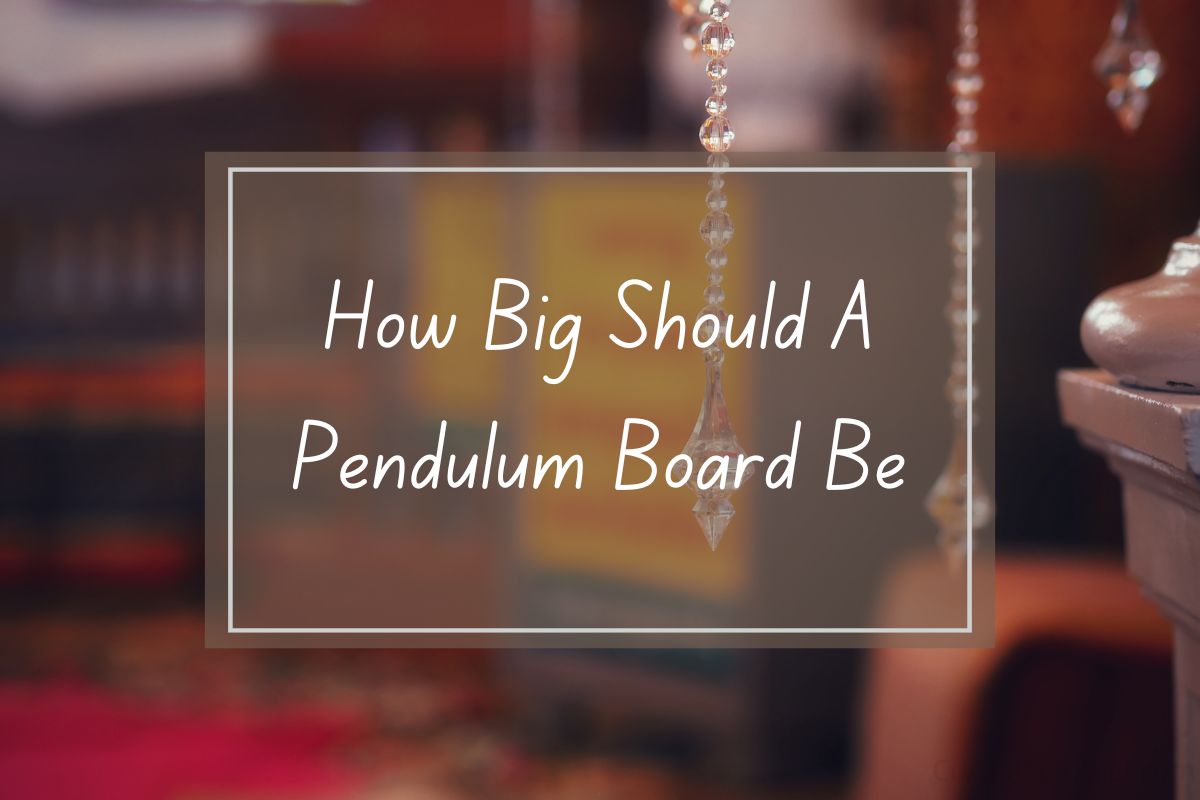 Question: How big should a pendulum board be?  Crystal pendants in background.