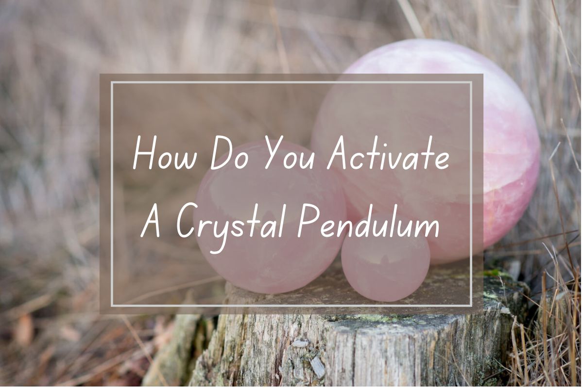 Pink crystal pendulum on a stump, with text overlay reading "How Do You Activate A Crystal Pendulum".
