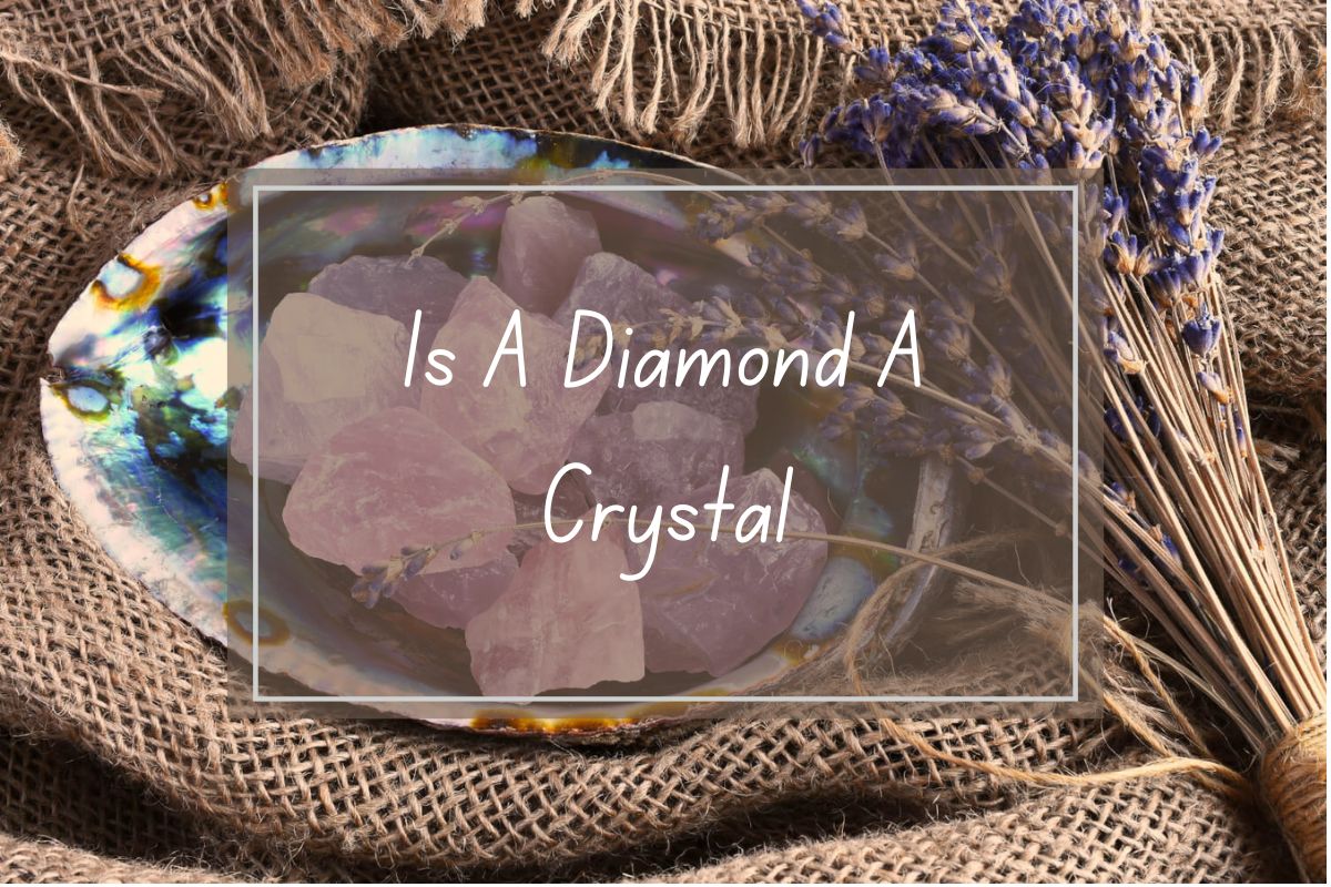 Pink and purple crystals in a seashell bowl, beside dried lavender sprigs on burlap. Question: Is a diamond a crystal?