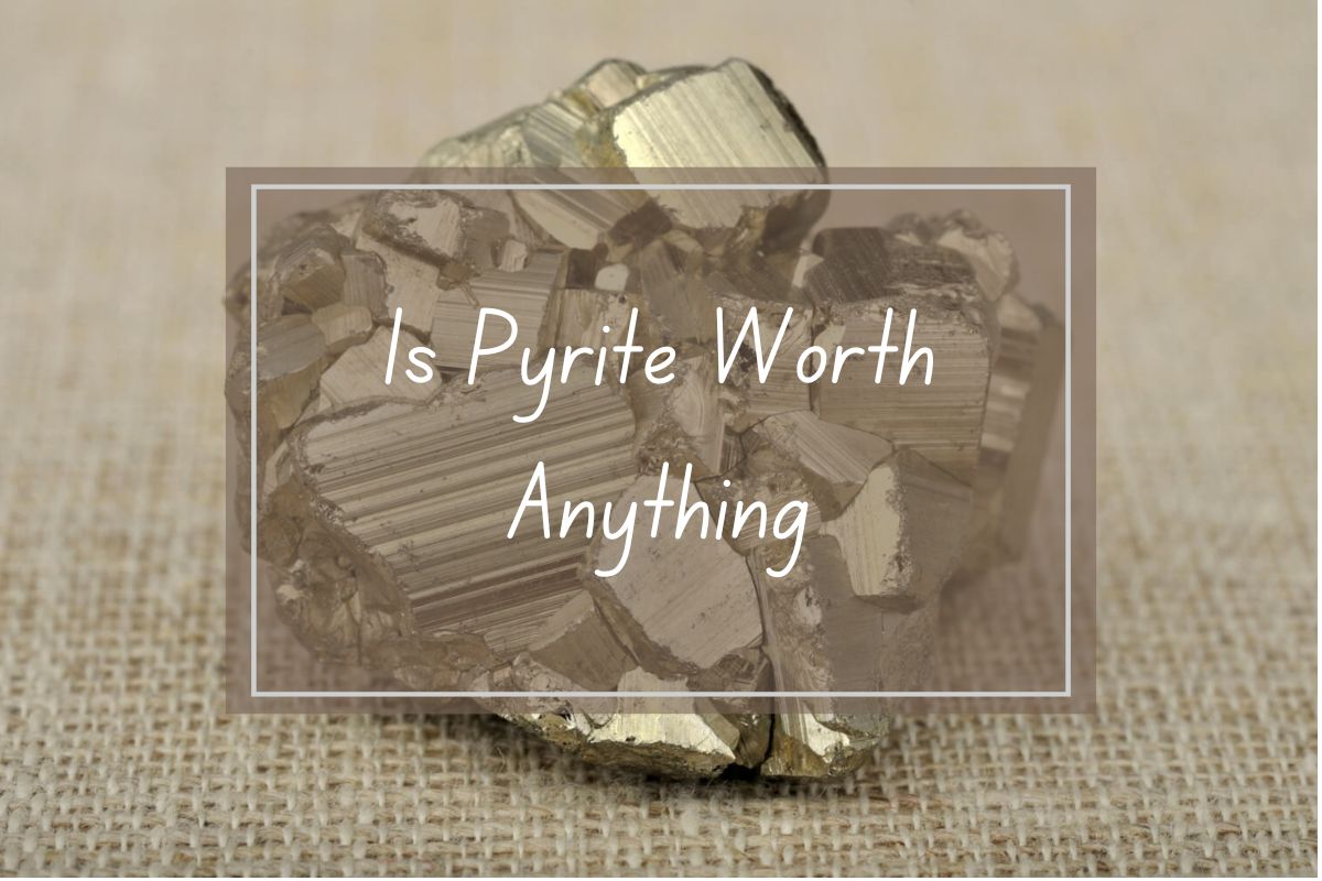 Pyrite cluster, question "Is Pyrite Worth Anything?".