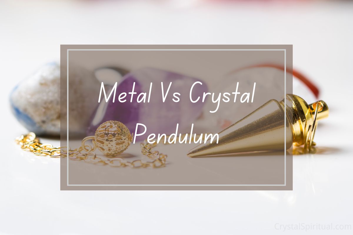 Gold metal and crystal pendulum, comparison.
