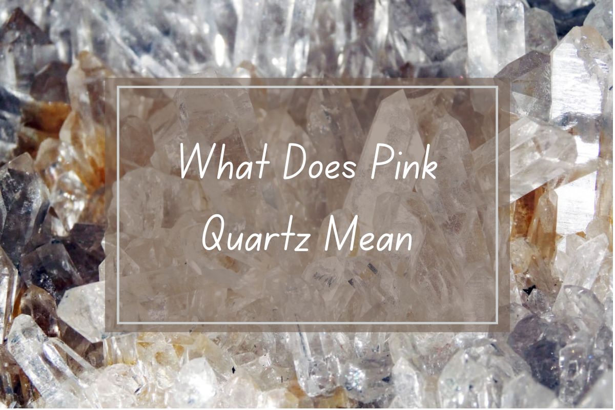 Close-up of cluster of pink quartz crystals with text overlay reading "What Does Pink Quartz Mean".