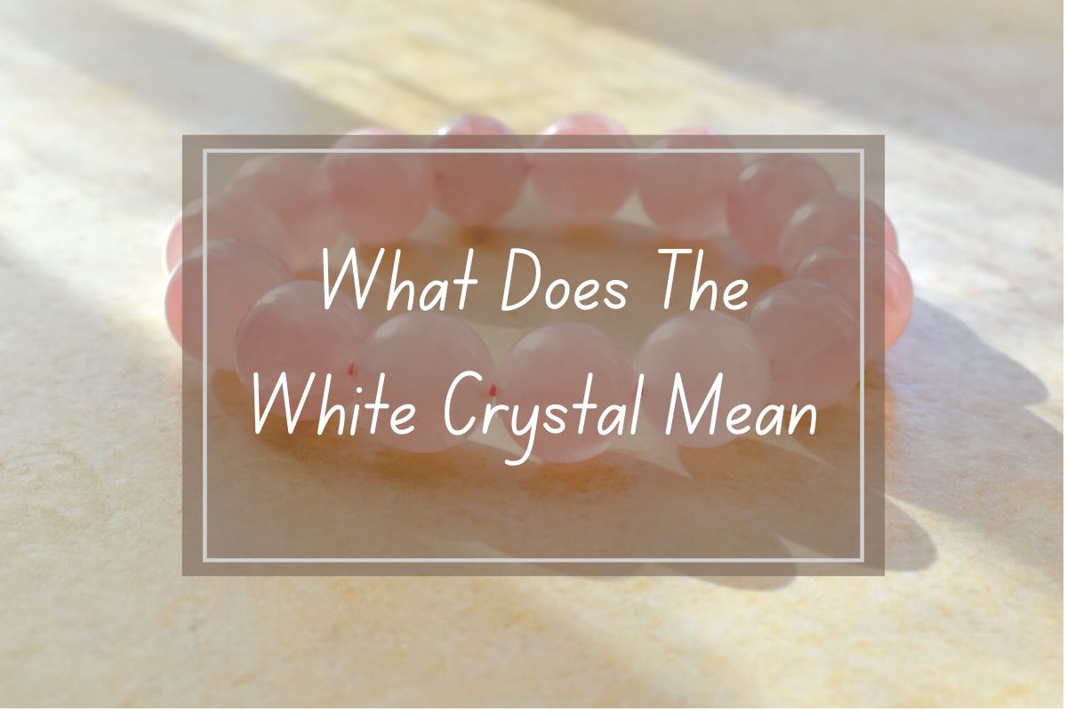 Pink crystal bracelet, question about white crystal meaning.