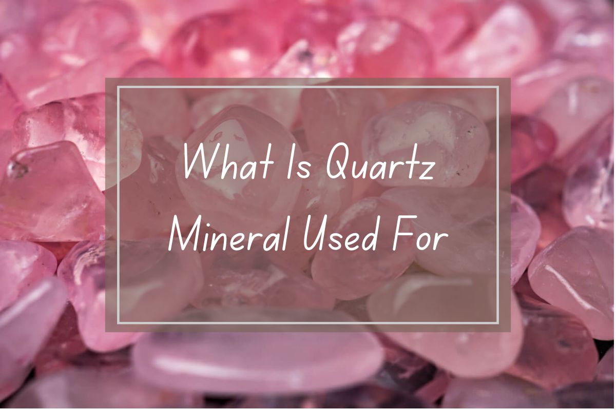 Pink quartz crystals, close-up; text overlay reads "What Is Quartz Mineral Used For".