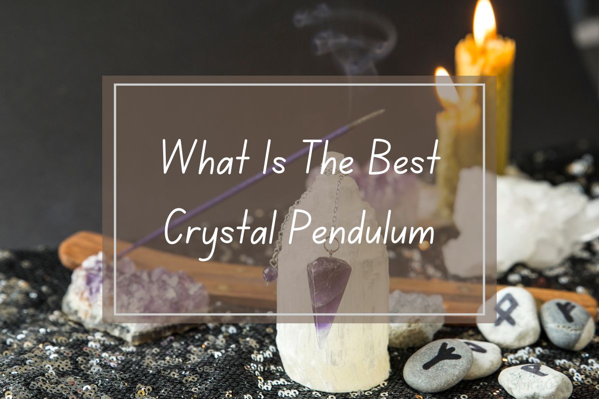 Crystal pendulum, spiritual crystals, amethyst, candles, runes. Question: What is the best crystal pendulum?