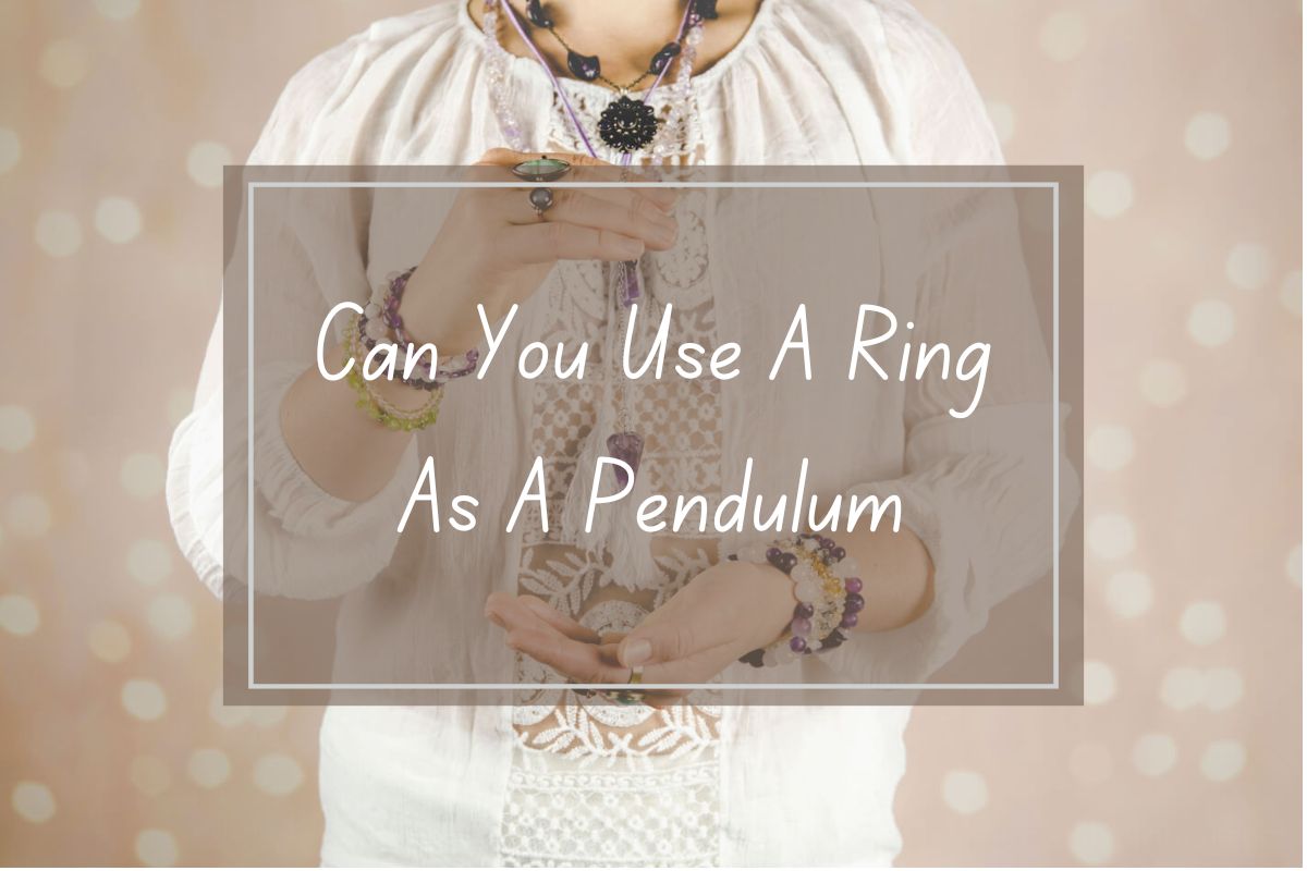 Woman holding hands, potentially using a ring as a pendulum, with question "Can You Use A Ring As A Pendulum" overlaid.
