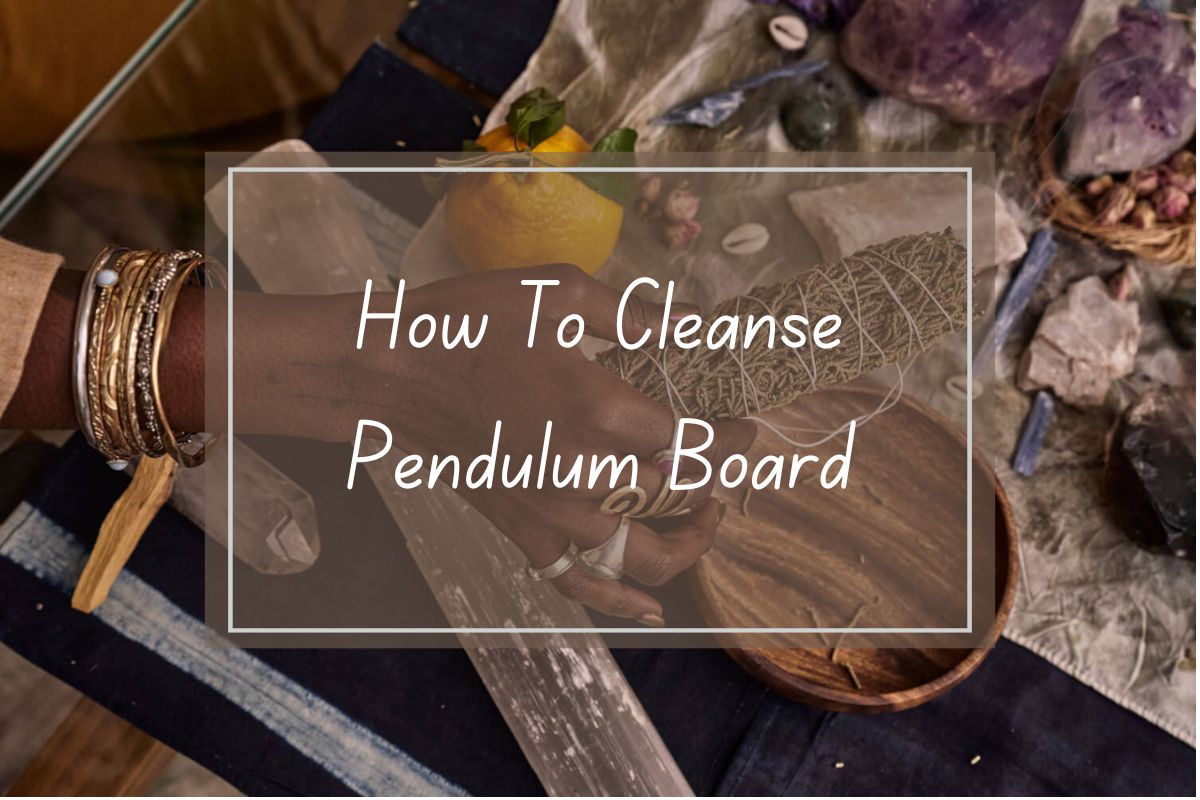 Hands holding pendulum board, cleansing instructions. Crystals, smudge stick, and other spiritual tools shown.