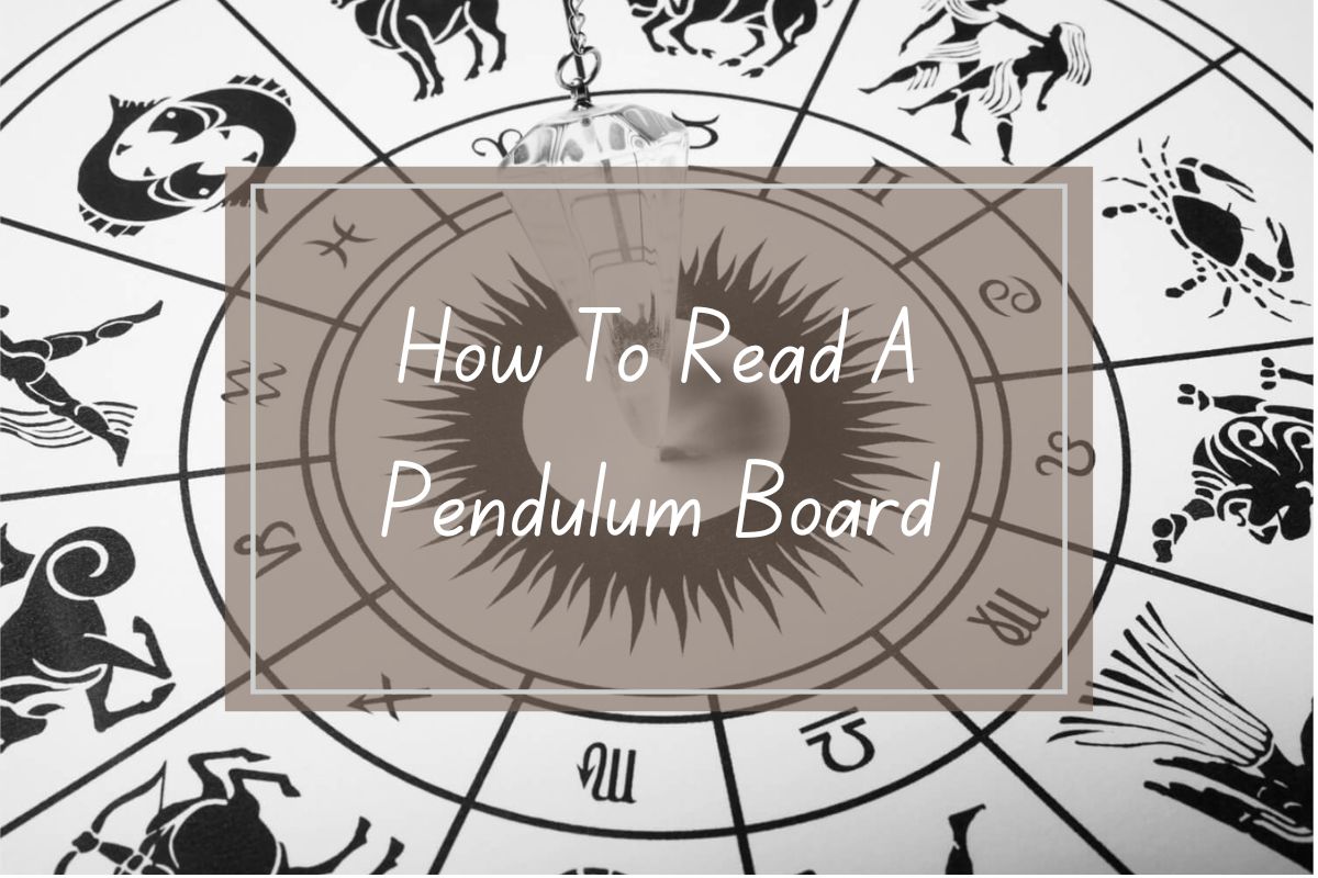 Pendulum board with zodiac symbols, showing how to read it.