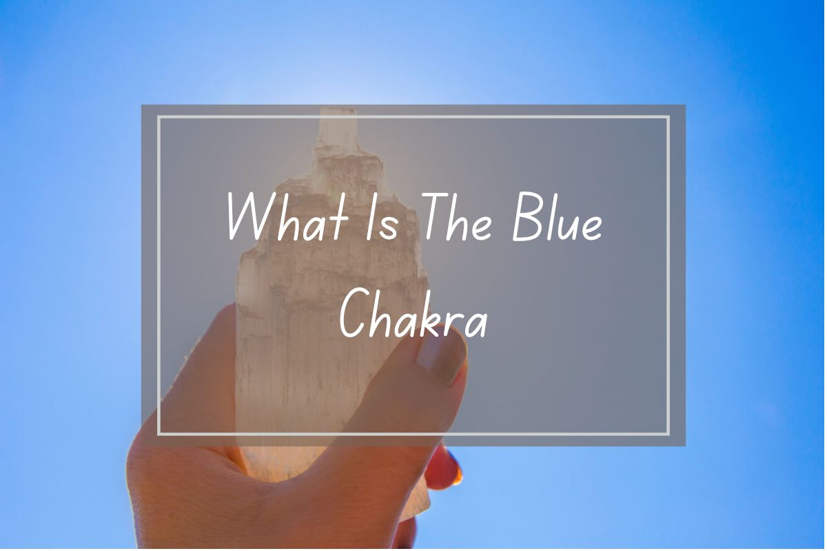 Hand holding a light beige crystal, text overlay "What Is The Blue Chakra".