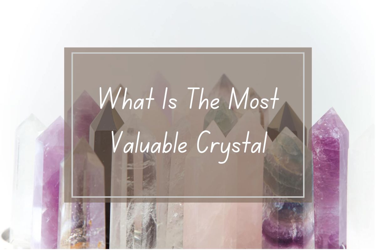 Variety of gemstone points, question: What is the most valuable crystal.